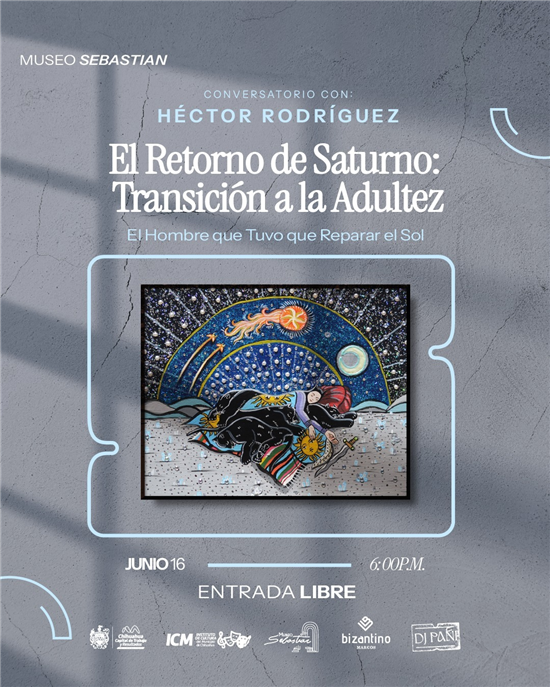 INVITA GOBIERNO MUNICIPAL AL CONVERSATORIO “EL RETORNO DE SATURNO” EN EL MUSEO SEBASTIAN