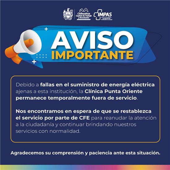 AVISO IMPORTANTE: CLÍNICA DE ATENCIÓN PRIMARIA PUNTA ORIENTE LIMITA TEMPORALMENTE SUS SERVICIOS POR AFECTACIÓN EN SUMINISTRO ELÉCTRICO