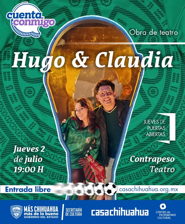 EN UNA TEMPORADA MARCADA POR LA PASIÓN POR EL FÚTBOL, CASA CHIHUAHUA PRESENTA LA OBRA DE TEATRO 
