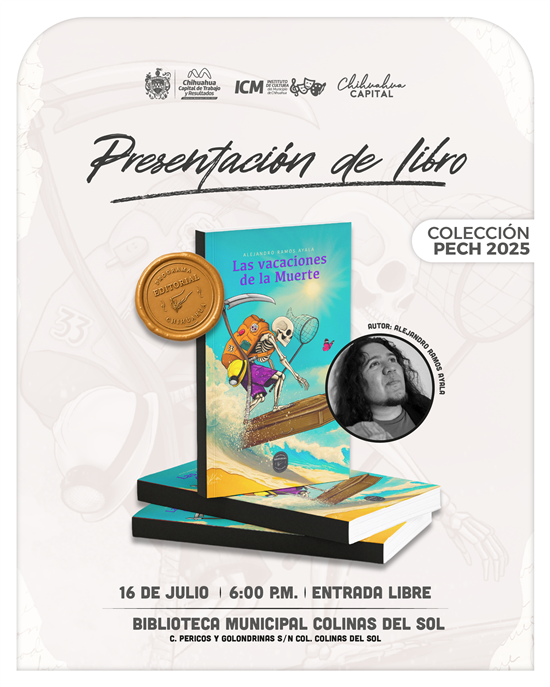 IMPULSA MUNICIPIO TALENTO LOCAL: PRESENTARÁN LIBRO “LAS VACACIONES DE LA MUERTE” DEL PECH