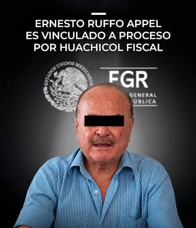 ERNESTO RUFFO, FUE VINCULADO A PROCESO POR DELINCUENCIA ORGANIZADA Y CONTRABANDO POR UN ESQUEMA DE HUACHICOL FISCAL.