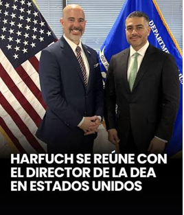 DIRECTOR DE LA DEA, DETALLÓ QUE GARCÍA HARFUCH ES UN “UN SOCIO DE CONFIANZA Y UN BUEN AMIGO DE EE.UU.”