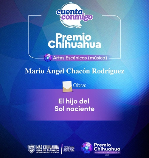 ANUNCIA ESTADO GANADORES DEL PREMIO CHIHUAHUA VANGUARDIA EN ARTES Y CIENCIAS 2026