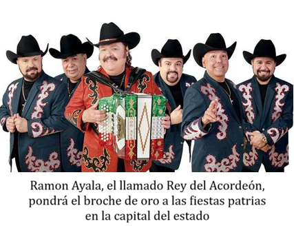 CERRARÁ EL GRITO DE INDEPENDENCIA EL REY DEL ACORDEÓN RAMÓN AYALA