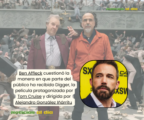 BEN AFFLECK DEFIENDE A TOM CRUISE Y CRITICA A QUIENES CELEBRAN EL FRACASO DE 'DIGGER'